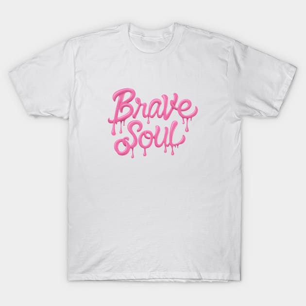 Fearless Elegance: Liquid Typography Graffiti Fashion Design - Unleashing the 'Brave Soul' Vibe T-Shirt by Nazo Gallery